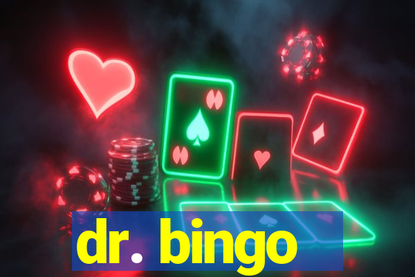 dr. bingo - videobingo   slots